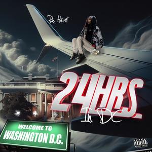 24 Hours In DC (Explicit)