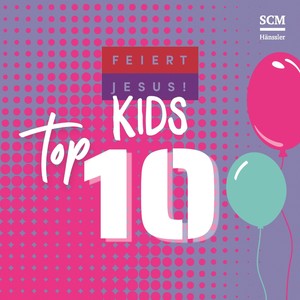 Feiert Jesus! Top 10 - Kids