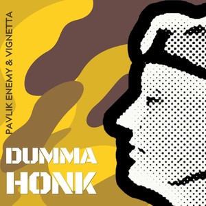 Dumma Honk (feat. Vignetta) [Explicit]