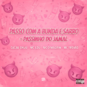 PASSO COM A BUNDA E SARRO - PASSINHO DO JAMAL (Explicit)