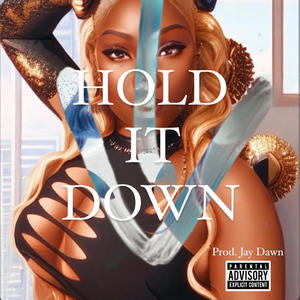 Hold It Down (Explicit)