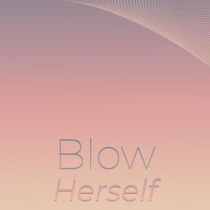 Blow Herself