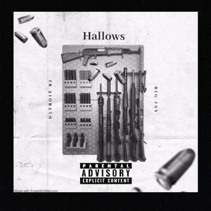 Hallows (feat. BigJay & WealthyTayy) [Explicit]