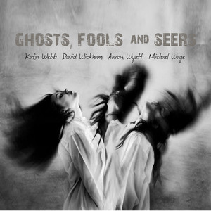 Ghosts, Fools & Seers