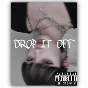 Drop It Off (Explicit)