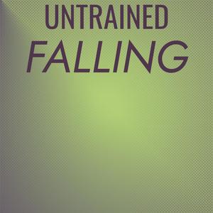 Untrained Falling