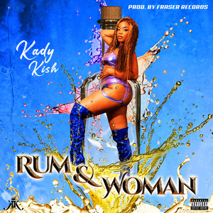 Rum & Woman (Explicit)