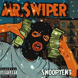 Mr. Swiper (Explicit)