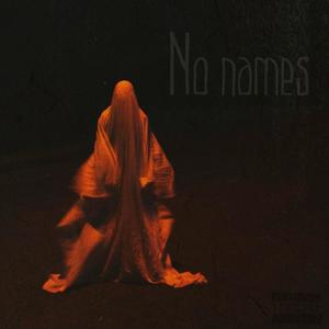 No Names (Explicit)