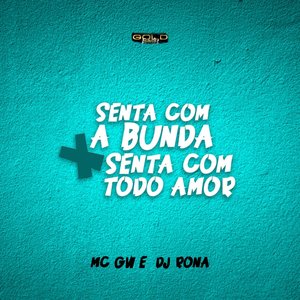 Senta Com a Bunda X Senta Com Todo Amor (Explicit)