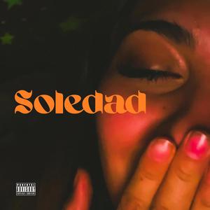 Soledad (Explicit)