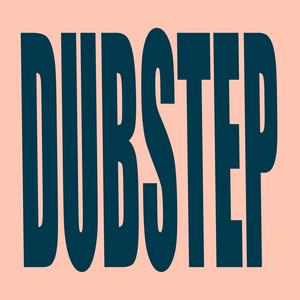 DUBSTEP