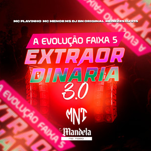 A Evolução Faixa 5 Extraordinária 3.0 (Explicit)