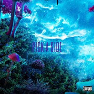pick a side (feat. Yvngllkc) (Explicit)