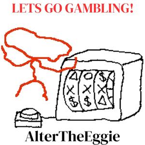 LETS GO GAMBLING! (Explicit)