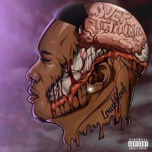 Loudmouf - Overthinkin