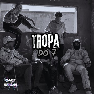 Tropa do 7 (Explicit)