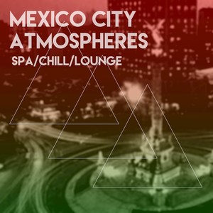 Mexico City Atmospheres