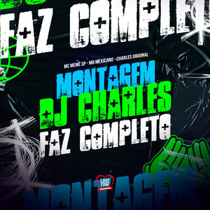 Montagem Dj Charles Faz Completo (Explicit)