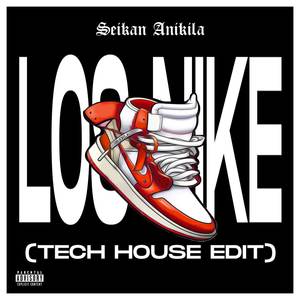 LOS NIKE (Tech House Edit|Explicit)