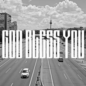 God Bless You (feat. Koe Beats) [Explicit]