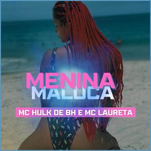 Menina Maluca (Explicit)
