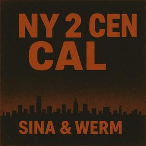 NY 2 CEN CAL (feat. SiNa & Werm) (Explicit)