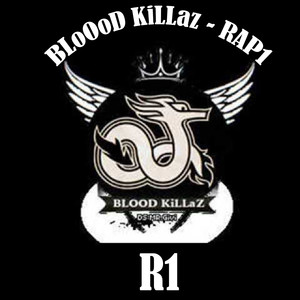 RAP1 - BLoOoD KiLLaz R1