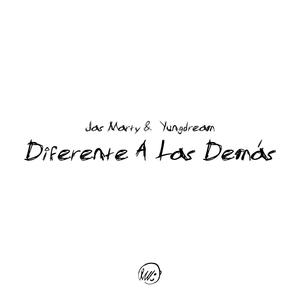 DIFERENTE A LAS DEMAS (feat. yungdream)