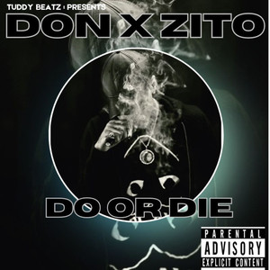 DO OR DIE (Explicit)