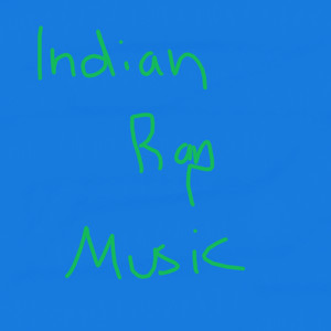 Indian Rap Music (Explicit)