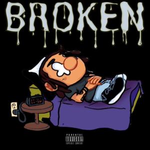 Broken (Explicit)