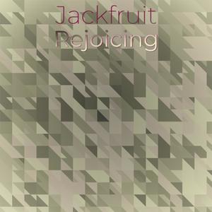 Jackfruit Rejoicing