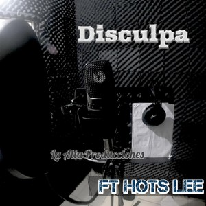 Disculpa (feat. Hots Lee & Deibeats) [Explicit]