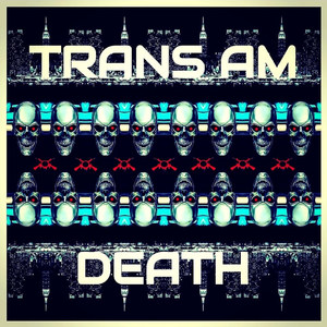 Trans Am Death