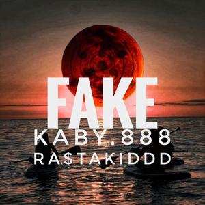 FAKE (feat. RA$TAKIDDD) [Explicit]