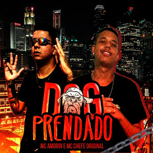 Dog Prendado (feat. Mc chefe original) (Explicit)