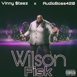 Wilson Fisk (feat. VSTZ & AudioBoss420) [Explicit]