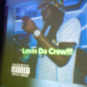 Lovin Da Crew!!! (feat. Tra$e G & Wykedhrt)