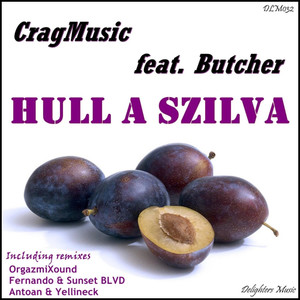 Hull A Szilva(feat. Butcher) (OrgazmiXound Snapsz Vegasz Remix)