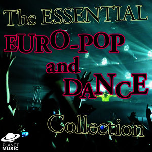 The Essential Euro-Pop and Dance Collection