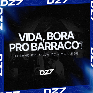 VIDA, BORA PRO BARRACO? (Explicit)