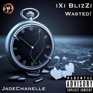 Wasted! (feat. JadeChanelle) [Explicit]