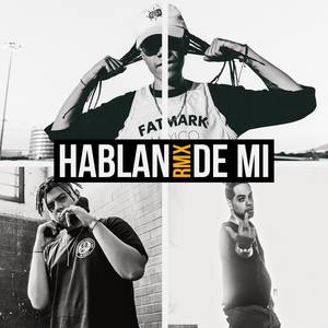 Hablan de Mi (Remix)