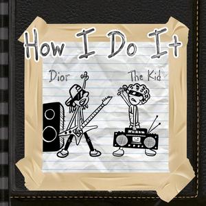 How I Do It (feat. DiorDing) (Explicit)