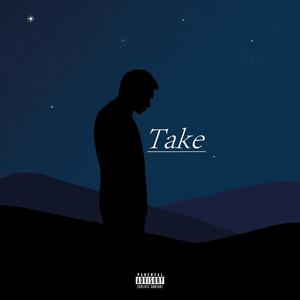 Take (feat. Xaiyo) [Explicit]