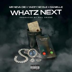 Whatz Next (Explicit)
