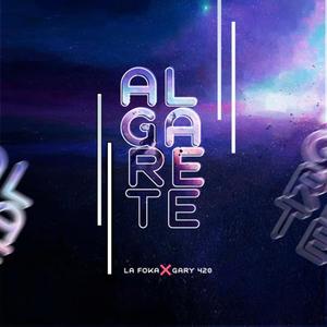 Algarete (feat. Gary420) [Explicit]