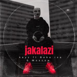 Jakalazi (feat. Keyz, Baba Rsa & Moscow)