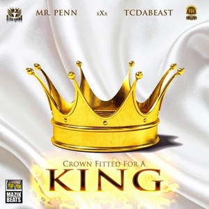 Crown Fitted for A King (feat. TCDABEAST) [Explicit]